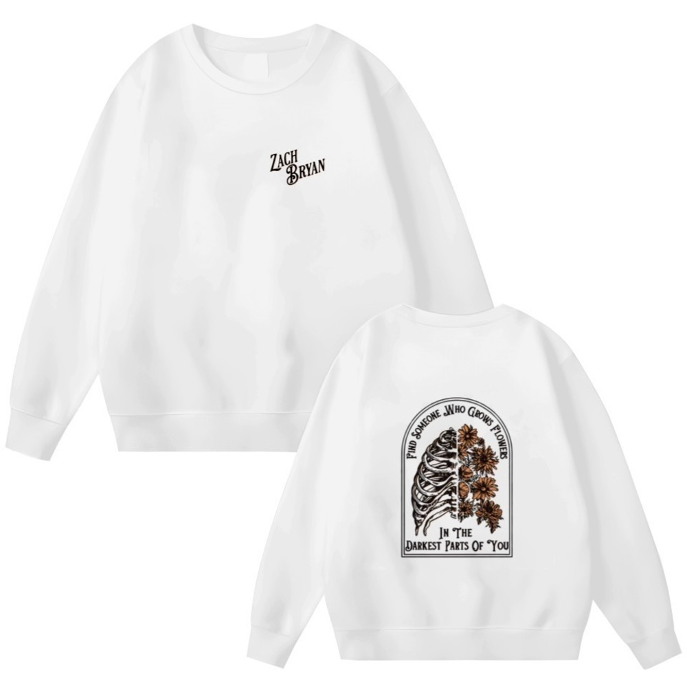 Find Someone Who Grows Flowers Quote 2 Sided Sweatshirt
